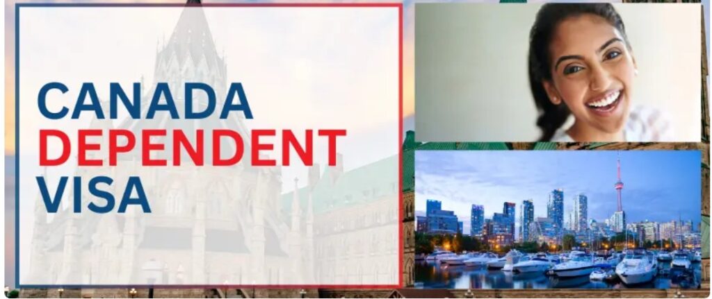 Canada Dependent Visa